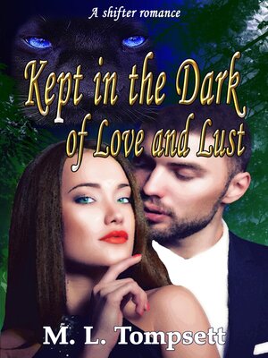 cover image of Kept in the Dark of Love and Lust